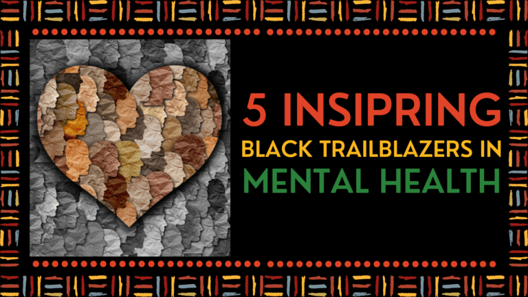5 Inspiring Black Trailblazers in Mental Health