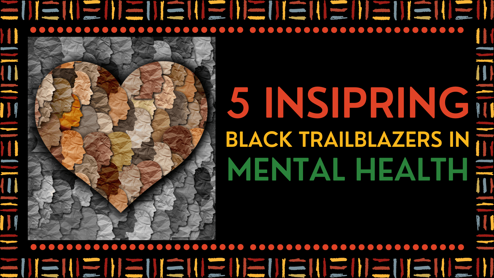 5 Inspiring Black Trailblazers in Mental Health 5 Inspring Black Trailblazers in Mental Health