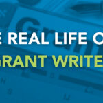 The Real Life of A Grant Writer