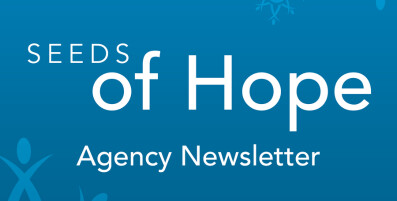 Seeds of Hope Agency Newsletter